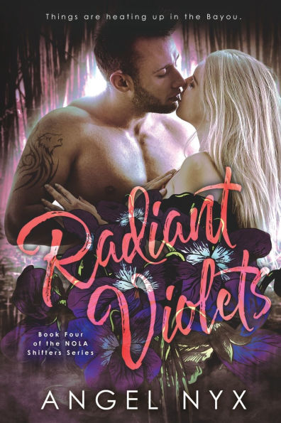 Radiant Violets: Book Four of the NOLA Shifters Series