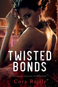 Title: Twisted Bonds, Author: Cora Reilly