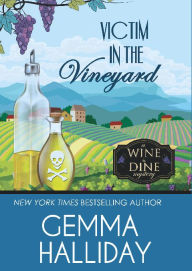 Title: Victim in the Vineyard, Author: Gemma Halliday