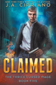 Title: Claimed, Author: J.A. Cipriano