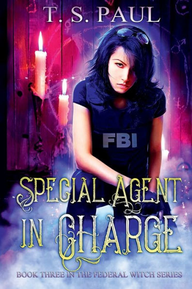 Special Agent In Charge: An urban fantasy FBI thriller