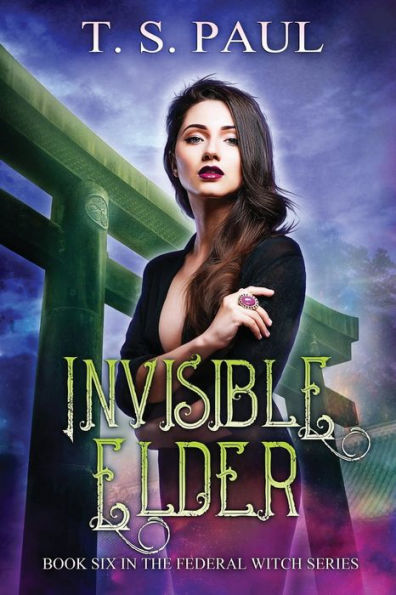 Invisible Elder: An urban fantasy FBI thriller