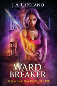 Title: Wardbreaker, Author: J. A. Cipriano