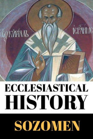 Title: Ecclesiastical History of Sozomen, Author: Salminius Hermias Sozomenus