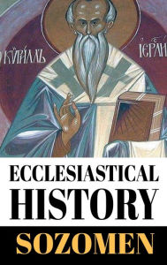 Title: Ecclesiastical History of Sozomen, Author: Salminius Hermias Sozomenus