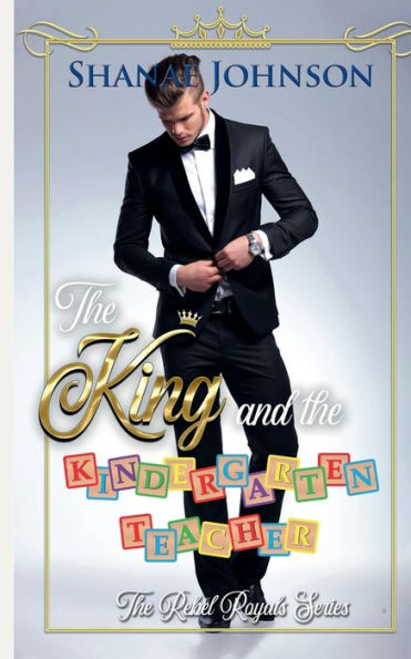 the King and Kindergarten Teacher: a Sweet Royal Romance