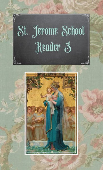 St. Jerome School Reader 3: The De La Salle Series Third Reader