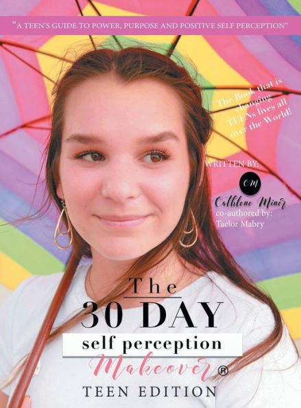 The 30 Day Self Perception Makeover Teen Edition