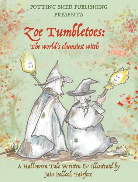 Zoe Tumbletoes: The World's Clumsiest Witch