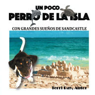 Title: A Little Island Dog With Big Dreams, Author: Terri Ray