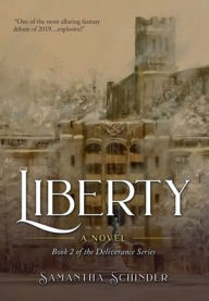 Title: Liberty- A Novel: Book 2 of the Deliverance Series, Author: Samantha Schinder