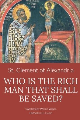 Who is the Rich Man That Shall be Saved?