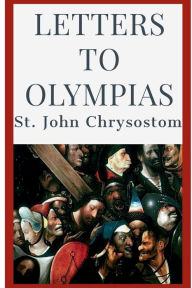 Title: Letters to Olympias, Author: St. John Chrysostom