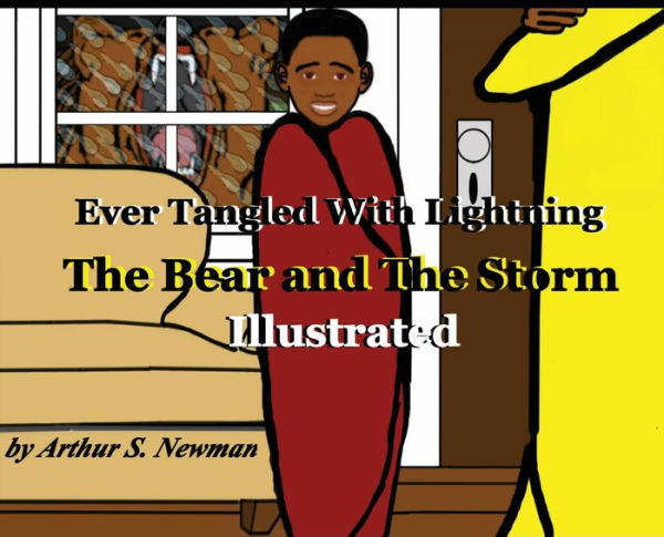Ever Tangled With Lightning The Bear and The Storm