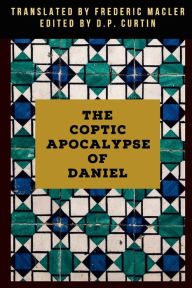 Title: The Coptic Apocalypse of Daniel, Author: Frederic Macler