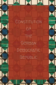 Title: Constitution of the German Democratic Republic, Author: Volkskammer