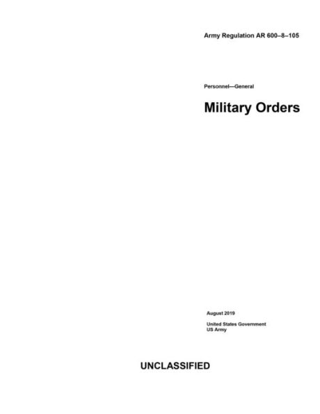 Army Regulation AR 600-8-105 Personnel General: Military Orders August 2019: