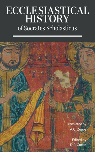 Ecclesiastical History of Socrates Scholasticus