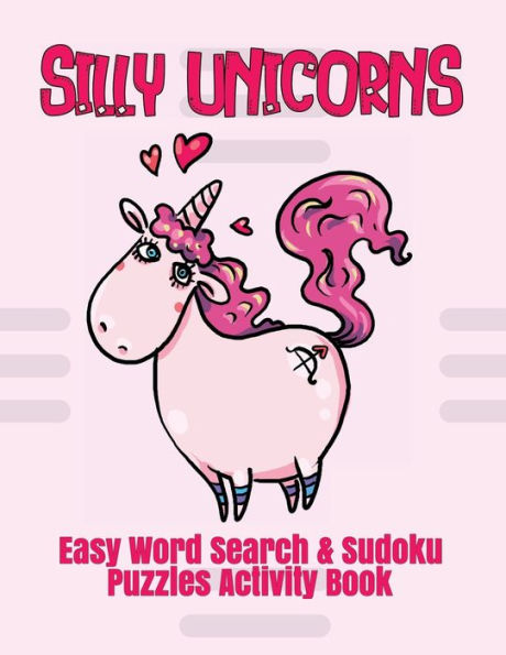 Silly Unicorns: Easy Word Search & Sudoku Puzzles Activity Book