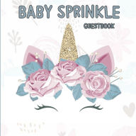 Title: Pretty Unicorn Baby Sprinkle Guestbook: Guest Book with Spaces for Special Wishes and Gift Log, Author: Flower Petal Guestbooks