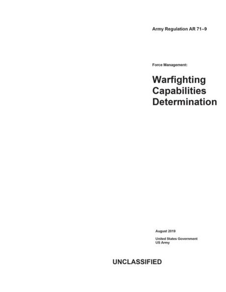 Army Regulation AR 71-9 Force Management: Warfighting Capabilities Determination August 2019: