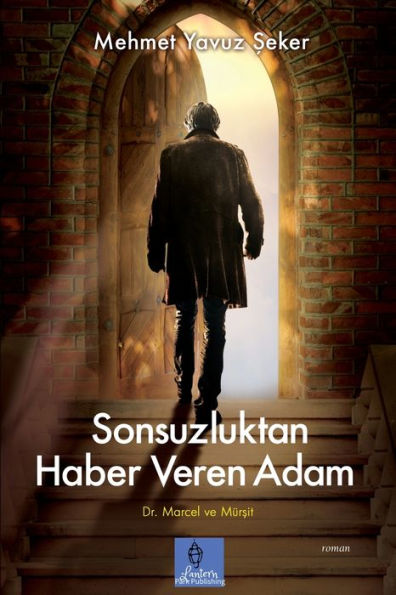 Sonsuzluktan Haber Veren Adam