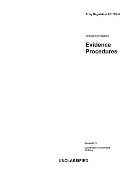 Army Regulation AR 195-5 Criminal Investigation Evidence Procedures August 2019