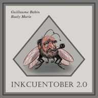 Title: InkCuenTober 2.0: A Collection of Illustrations and Short-Short Stories, Author: Raely Marie