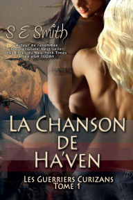 Title: La Chanson de Ha'ven, Author: S. E. Smith