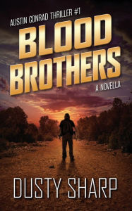 Title: Blood Brothers, Author: Dusty Sharp