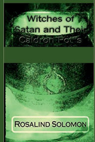 Title: Witches of Satan and their Cauldron Pots, Author: Rosalind Solomon