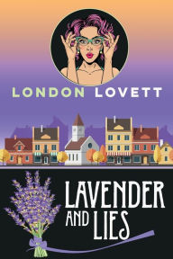 Title: Lavender and Lies, Author: London Lovett