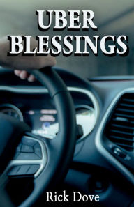 Title: Uber Blessings, Author: Rick Dove