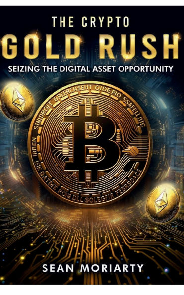 The Crypto Gold Rush: Seizing Digital Asset Opportunity