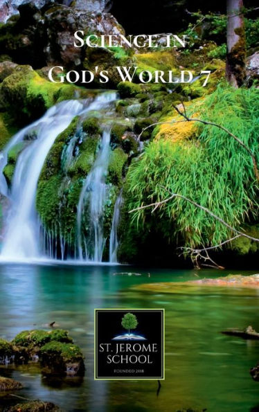 Science in God's World 7: Thinking about God's World