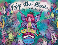 Title: Bip the Pixie, Author: J Lail