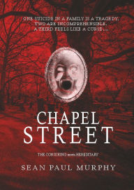 Title: Chapel Street, Author: Sean Paul Murphy