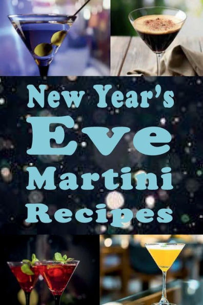 New Year's Eve Martini Recipes