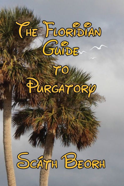 The Floridian Guide to Purgatory