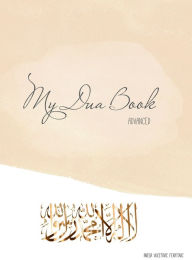 Title: My Dua Book: Advanced:, Author: Anesa Vucetovic Feratovic