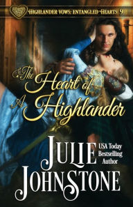 Title: The Heart of a Highlander, Author: Julie Johnstone