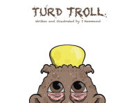 Download free books online Turd Troll 9781078744416 in English