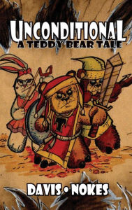 Title: Unconditional - A Teddy Bear Tale, Author: Nick Davis