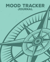 Title: Compass Mood Tracker Journal: 12 Months of Mood Tracking Illustrations plus Daily Journaling Log Compass Navigation Design, Author: Jolly Jamboree Journals