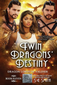 Title: Twin Dragons' Destiny: Dragon Lords of Valdier Book 11, Author: S.E. Smith