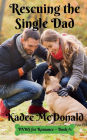 Rescuing the Single Dad: (Clean Contemporary Texas Hill Country Romance)