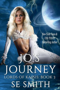 Title: Jo's Journey: Lords of Kassis Book 3, Author: S. E. Smith