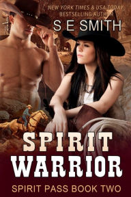 Title: Spirit Warrior: Spirit Pass Book 2, Author: S.E. Smith