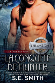 Title: La Conquï¿½te de Hunter, Author: S.E. Smith