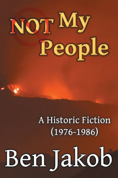 Not My People: A Historic Fiction 1976-